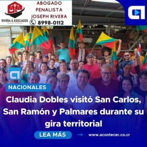 Claudia Dobles visito, San Carlos, San Ramon y Palmares durante su gira territorial