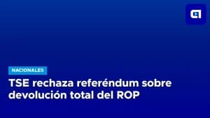 TSE rechaza referéndum sobre devolución total del ROP