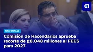 Comisión de Hacendarios aprueba recorte de ₡8.048 millones al FEES para 2027