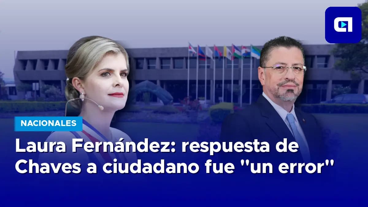 Imagen de la nota: Laura Fernández: respuesta de Chaves con “lero, lero” a ciudadano fue “un error”