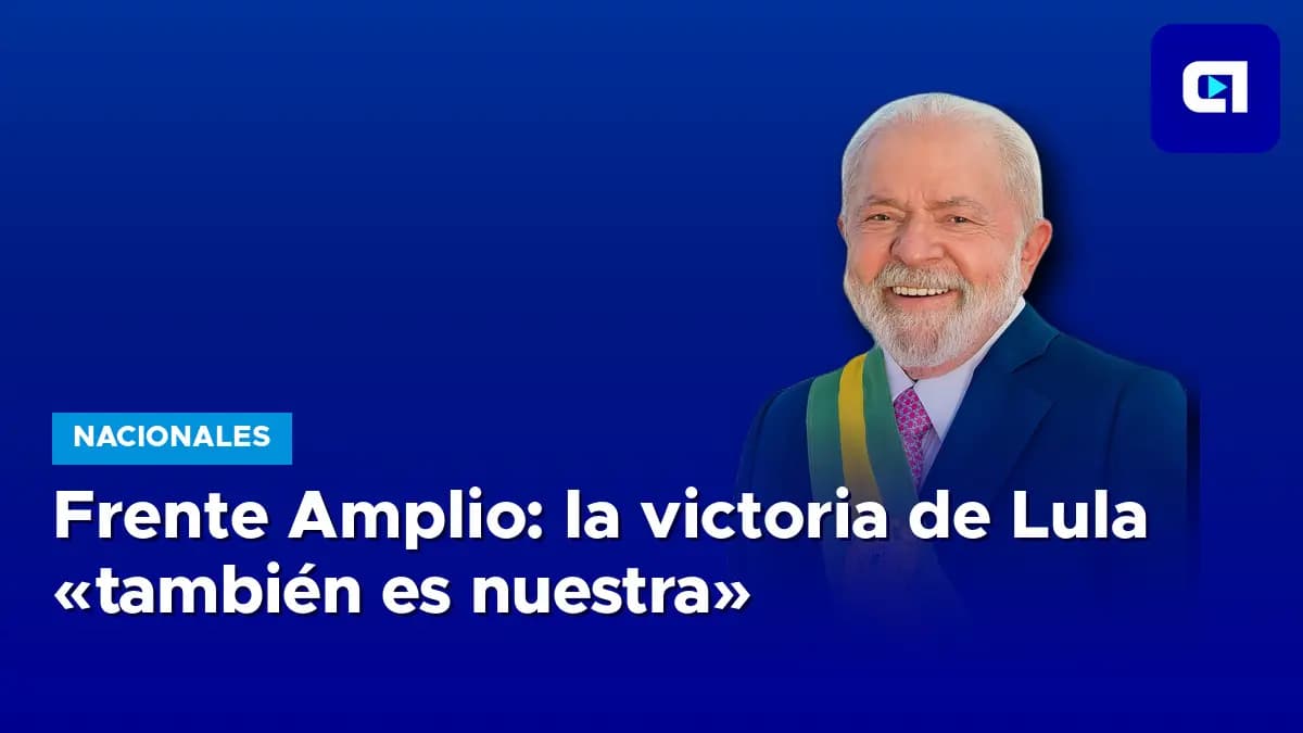 Imagen de la nota: Frente Amplio: la victoria de Lula «también es nuestra»