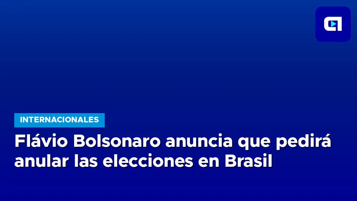 Imagen de la nota: Flávio Bolsonaro anuncia que pedirá anular las elecciones en Brasil