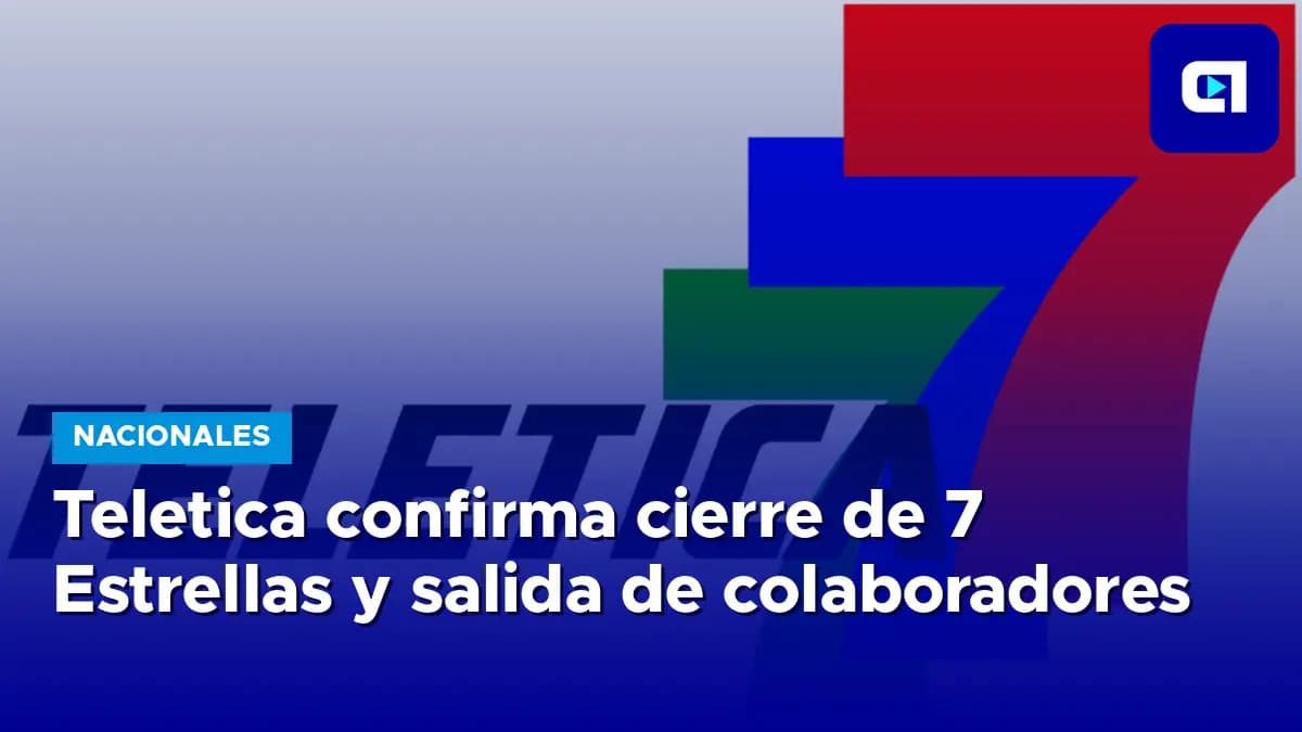 Imagen de la nota: Teletica confirma cierre de 7 Estrellas y salida de colaboradores