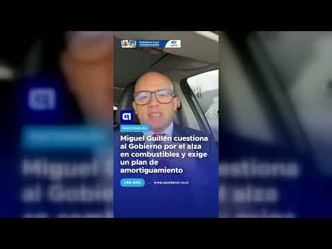 Miguel Guillén cuestiona al Gobierno por el alza en combustibles y exige un plan de amortiguamiento