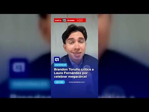Brandon Toruño critica a Laura Fernández por celebrar megacárcel