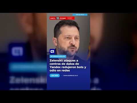 Zelenski: ataques a centros de datos de Yandex redujeron bots prorrusos en redes