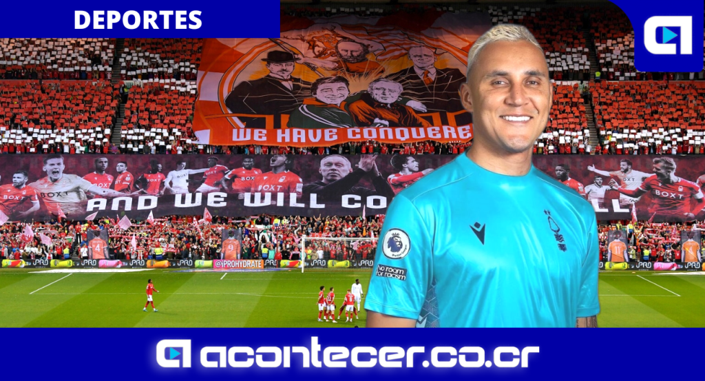 El Nottingham Forest es el nuevo equipo de Keylor Navas