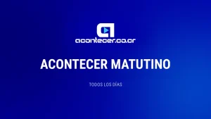 Acontecer Matutino — Viernes, 21 de agosto de 2026