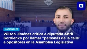 Wilson Jiménez critica a diputada Abril Gordienko por llamar “personas de la calle” a opositores en la Asamblea Legislativa