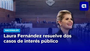 Laura Fernández resuelve dos casos de interés público