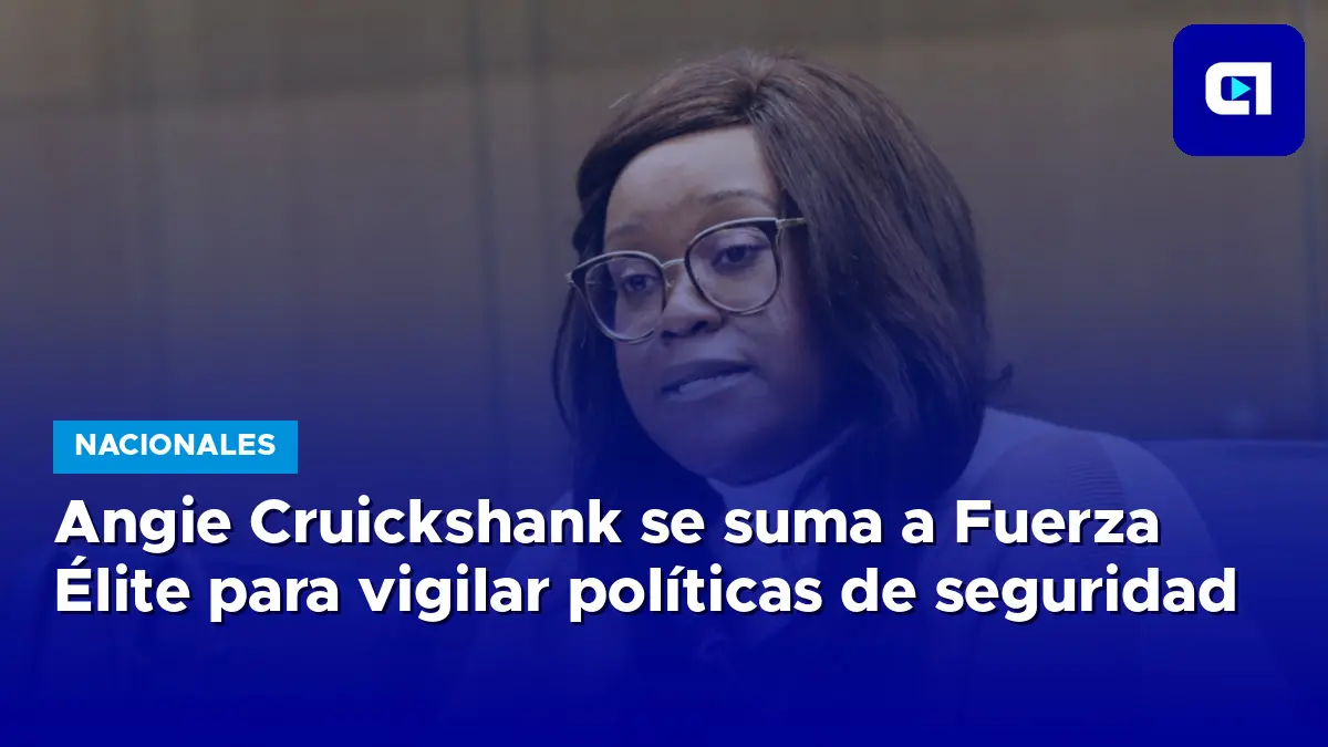 Angie Cruickshank se suma a Fuerza Élite para vigilar políticas de seguridad