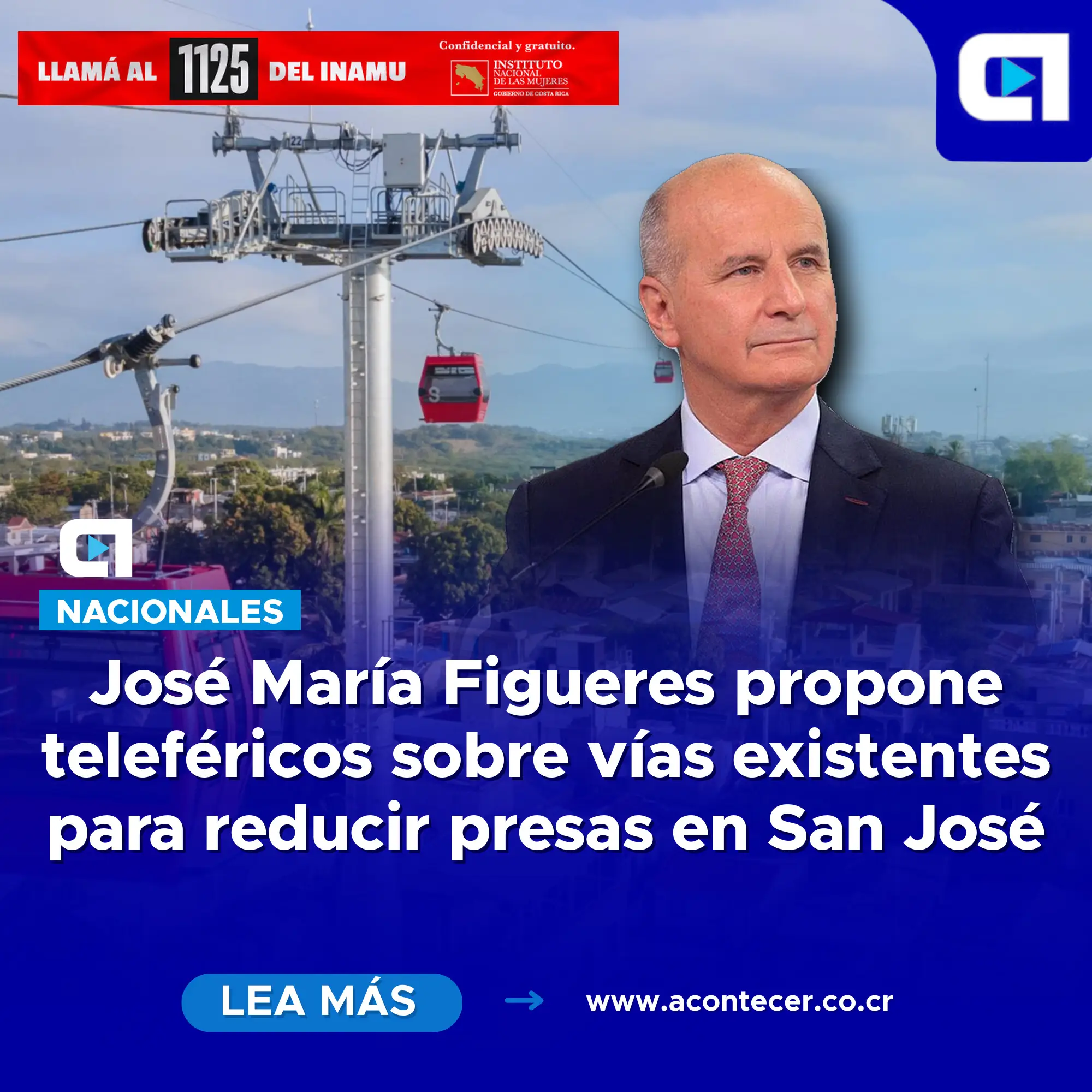 José María Figueres propone teleféricos sobre vías existentes para reducir presas en San José